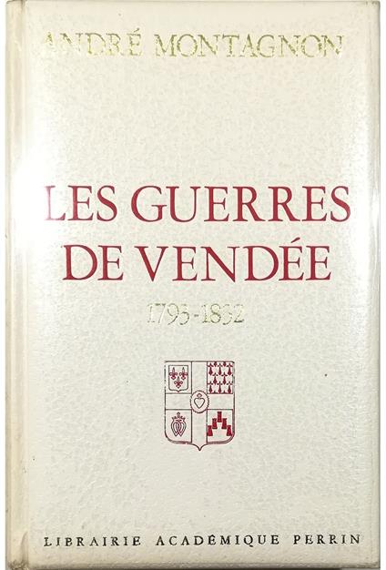 Les guerres de Vendée 1793-1832 - copertina