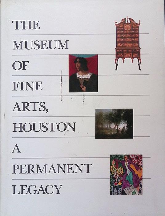 A Permanent Legacy. 150 works from the Collection of the Museum of Fine Arts, Houston - copertina