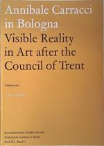 Annibale Carracci in Bologna. Visible Reality in Art after the Council of Trent. 2 Volumi