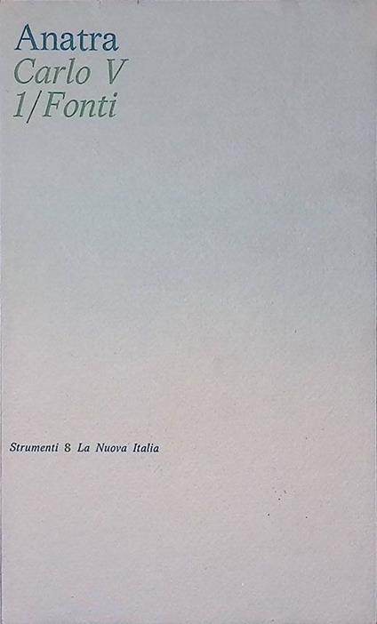 Carlo V. 1. Fonti - Bruno Anatra - copertina