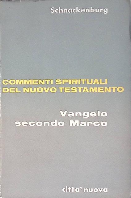 Commenti spirituali del Nuovo Testamento. Vangelo secondo Marco vol.II - Josef Kürzinger - copertina