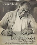 Det vita bordet. Alvar Aaltos ungdom och grundlaggande konstnarliga ideer