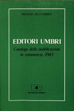 Editori umbri. Catalogo delle pubblicazioni in commercio 1983