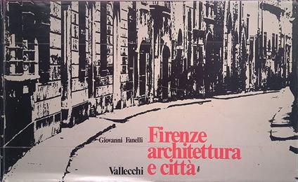 Firenze - Architettura e città - Giovanni Fanelli - copertina