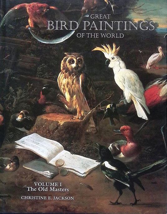 Great bird paintings of the world. Vol.1 The Old Masters - copertina