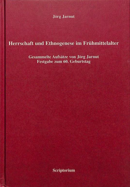 Herrschaft und Ethnogenese im Fruhmittelalter - Jorg Jarnut - copertina