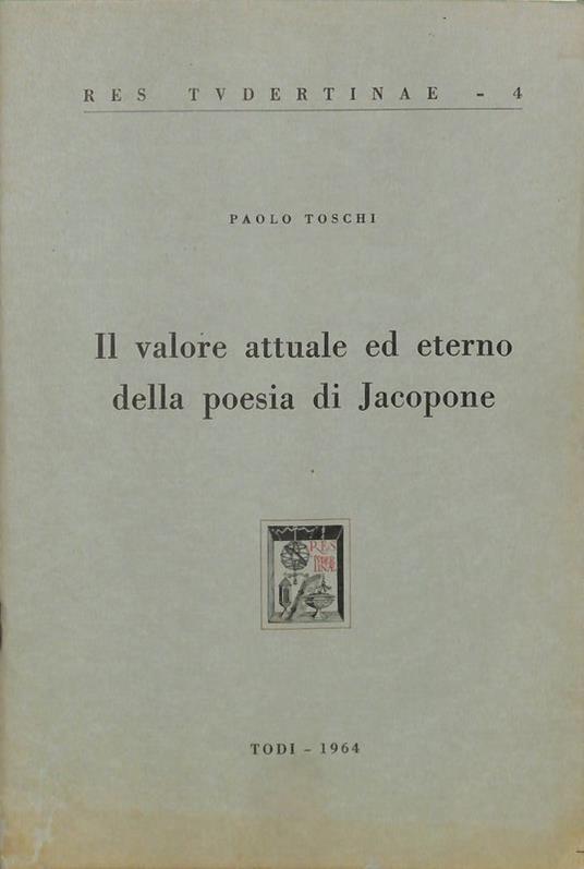 Il valore attuale ed eterno della poesia di Jacopone - Paolo Toschi - copertina