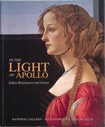 In the light of Apollo. Italian Renaissance and Greece. Vol. I