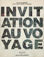 Invitation au voyage. Un voyage possible a travers l'Architecture de Jean Paul Viguier, Jean Francois Jodry et associes