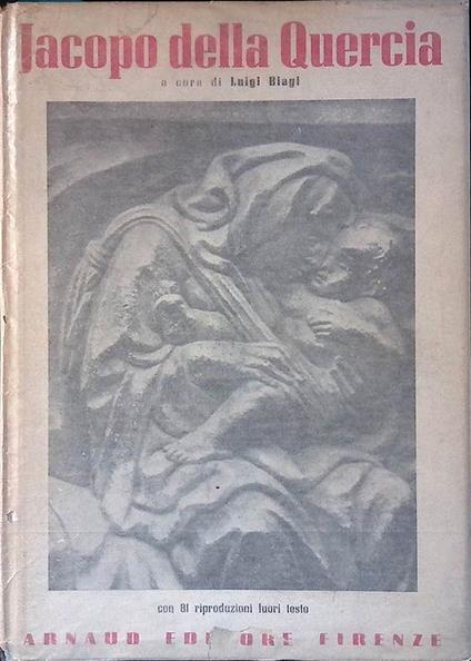 Jacopo della Quercia - G. Luigi Biagi - copertina