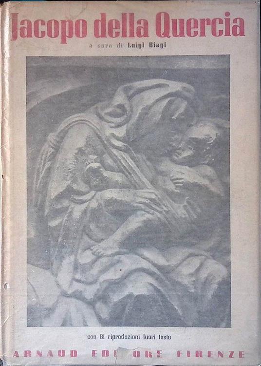 Jacopo della Quercia - G. Luigi Biagi - copertina