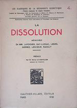 La dissolution. Mémoires de MM. Lavoisier, Gay-Lussac, Loewel, Gernez, Lescoeur, Raoult