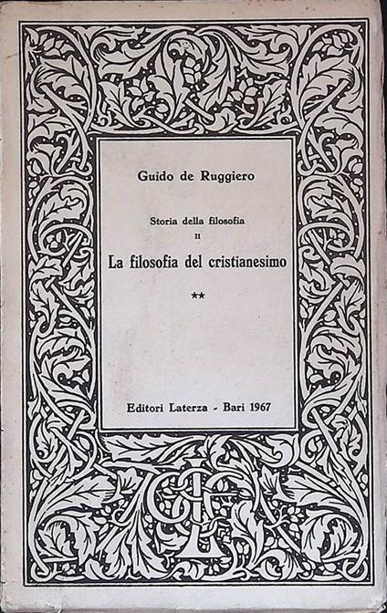 La filosofia del cristianesimo. Vol.II - Guido De Ruggiero - copertina
