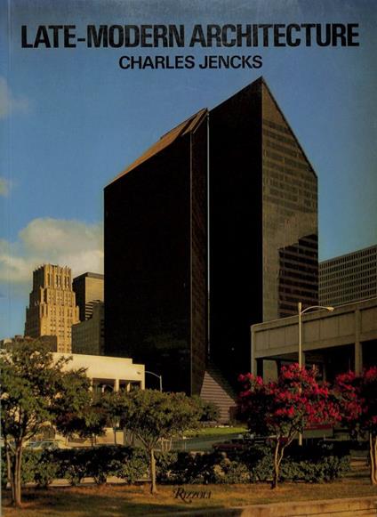 Late-modern architecture and other essays - Charles Jencks - copertina