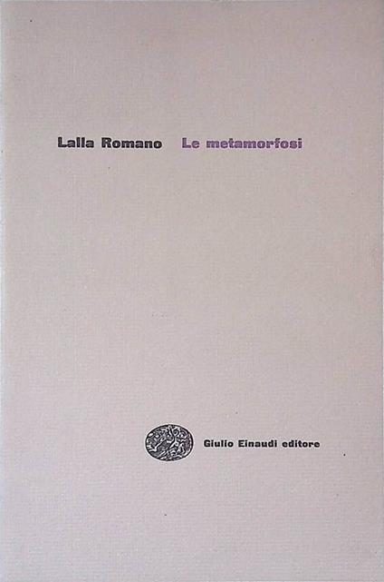 Le metamorfosi - Lalla Romano - copertina