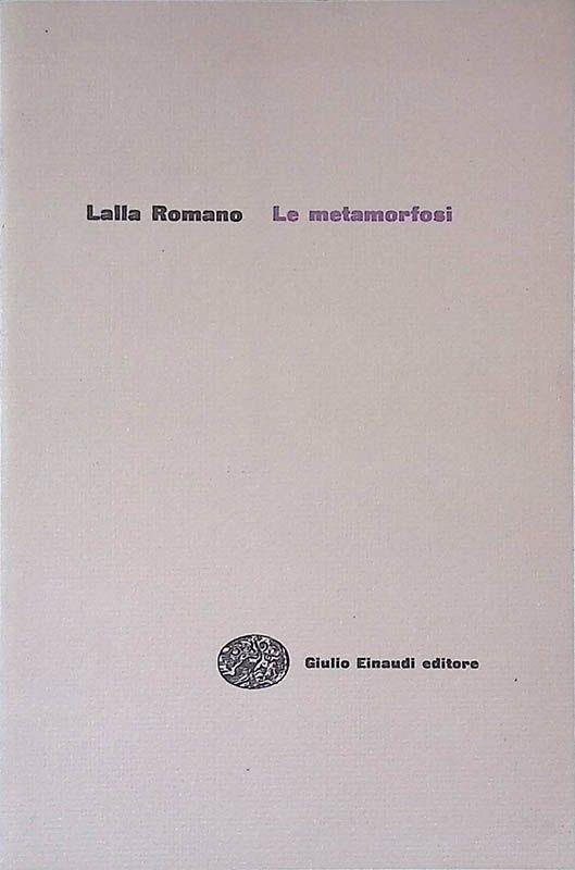 Le metamorfosi - Lalla Romano - copertina