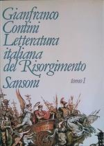 Letteratura italiana del Risorgimento 1789-1861. Tomo I