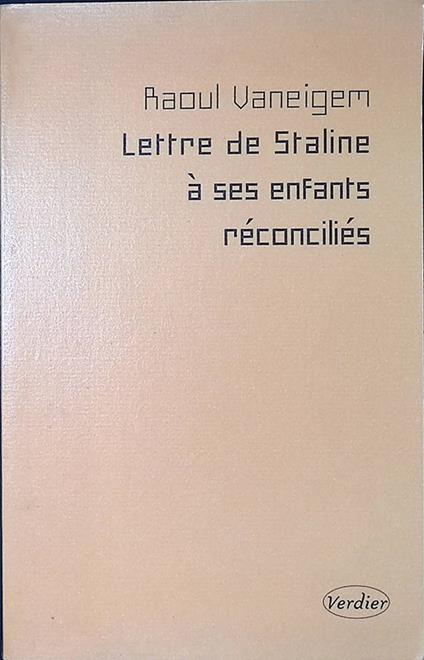 Lettre de Staline a ses enfants reconcilies - Raoul Vaneigem - copertina