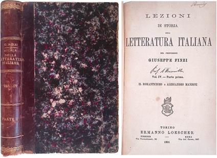 Lezioni di storia della letteratura italiana. Vol. IV Parte Prima - Il Romanticismo e Alessandro Manzoni - Giuseppe Finzi - copertina