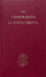 L' immoralista. La porta stretta