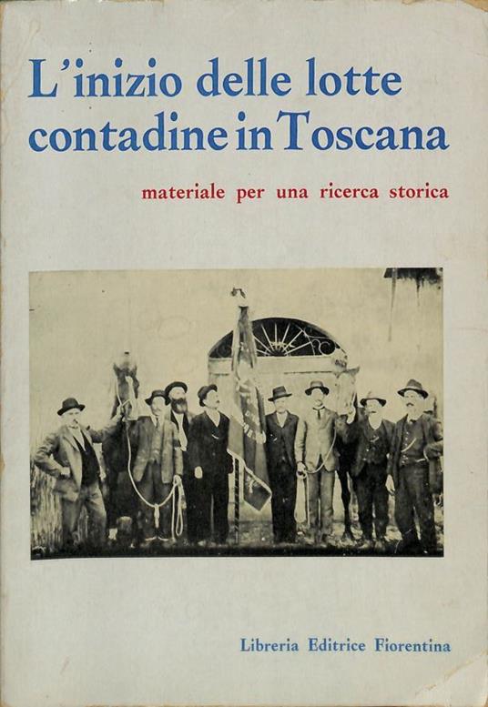 L' inizio delle lotte contadine in Toscana. Materiale per una ricerca storica in classe - copertina