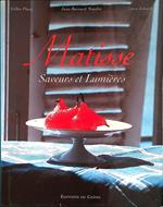 Matisse. Saveurs et Lumières