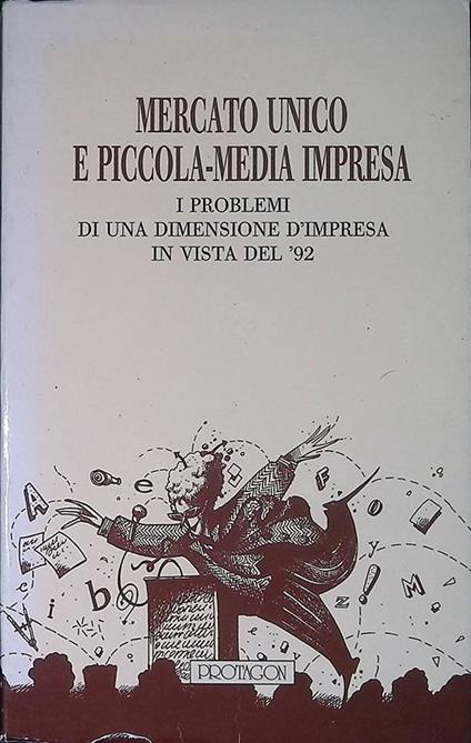 Mercato unico e piccola media impresa. I problemi di una dimensione d'impresa in vista del '92 - copertina