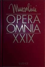 Opera Omnia di Benito Mussolini. Vol. XXIX Dal viaggio in Germania all'intervento dell'Italia nella Seconda Guerra Mondiale, 1 Ottobre 1937 - 10 giugno 1940