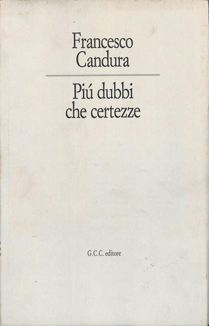 Più dubbi che certezze - Francesco Candura - copertina