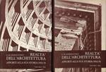 Realtà dell'architettura. Apporti alla sua storia 1933-78. DUE VOLUMI