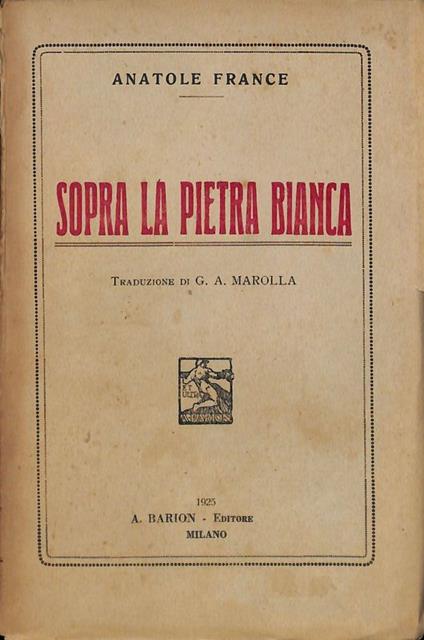 Sopra la pietra bianca - Anatole France - copertina