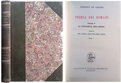 Storia dei romani. Volume IV La fondazione dell'Impero. Parte II Vita e pensiero nell'età delle grandi conquiste. Tomo I - Gaetano De Sanctis - copertina