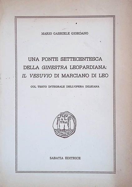 Una fonte settecentesca della Ginestra Leopardiana Il Vesuvio di Marsciano di Leo - Mario Gabriele Giordano - copertina
