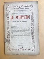 Lo spiritismo. Storia, fede ed esperimenti. IV edizione