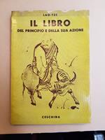 Il libro del principio e della sua azione. Nuova versione commentata con uno sttudio sul taoismo a cura di J. Evola