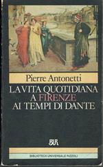 La vita quotidiana a Firenze ai tempi di Dante