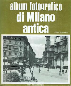 Album fotografico di Milano antica - Aidano Schmuckher - copertina