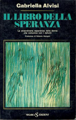 Il libro della speranza. La straordinaria esperienza della donna che comunica con i defunti - copertina