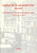 Cronache di architettura 1914-1957 Antologia degli scritti