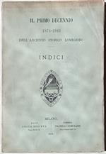 Il primo decennio 1874-1883 dell'Archivio Storico Lombardo. Indici