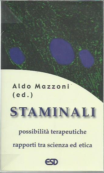 Staminali. Possibilità terapeutiche. Rapporti tra scienza ed etica - Aldo Mazzoni - copertina