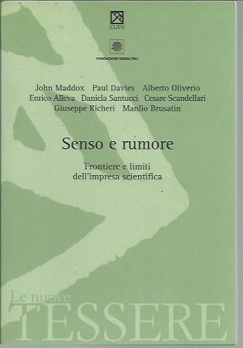 Senso e rumore. Frontiere e limiti dell'impresa scientifica - copertina