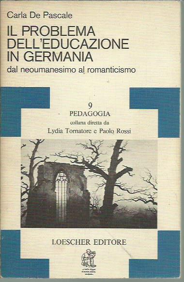 Il problema dell'educazione in Germania - Carla De Pascale - copertina