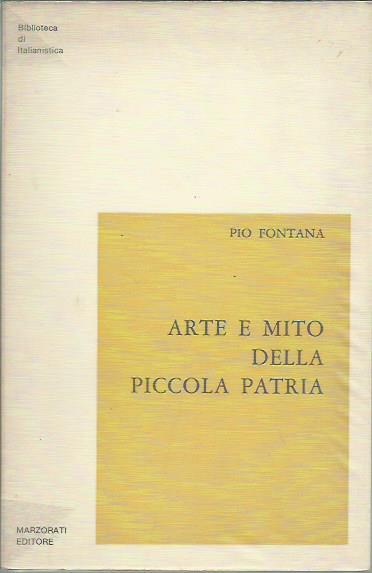 Arte e mito della piccola patria - Pio Fontana - copertina