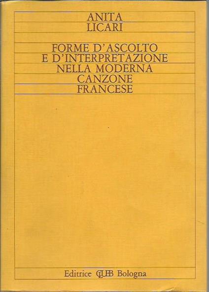 Forme d'ascolto e d'interpretazione nella moderna canzone francese - Anita Licari - copertina