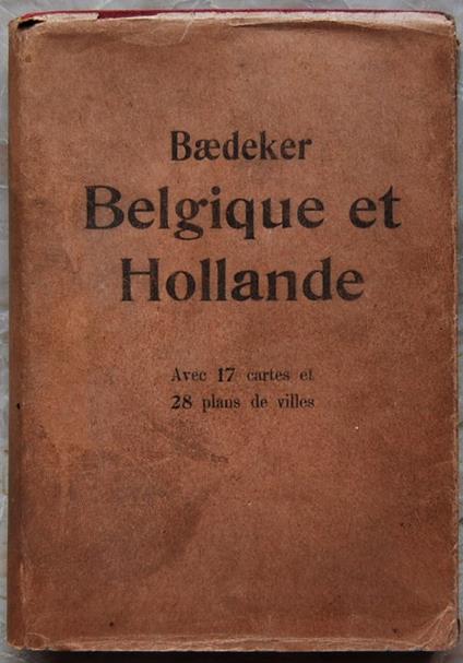Belgique Et Hollande Y Compris Le Luxembourg, Manuel Du Voyageur - copertina