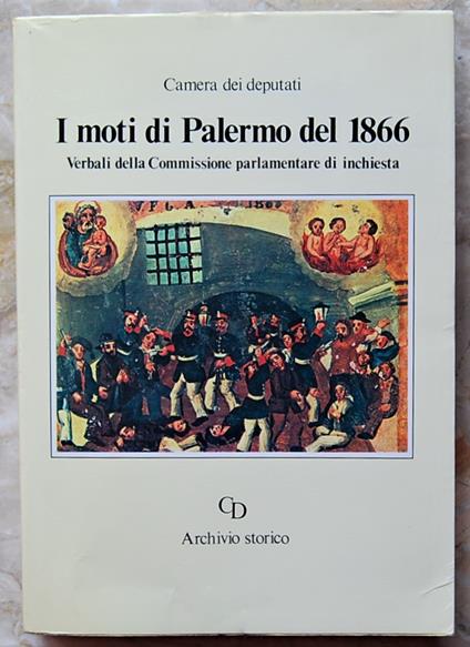 I Moti Di Palermo Del 1866. Verbali Della Commissione Parlamentare Di Inchiesta - copertina