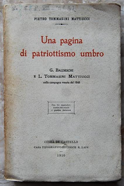 Una Pagina Di Patriottismo Umbro. G. Baldeschi E L. Tommasini Mattiucci Nella Campagna Veneta Del 1848 - copertina