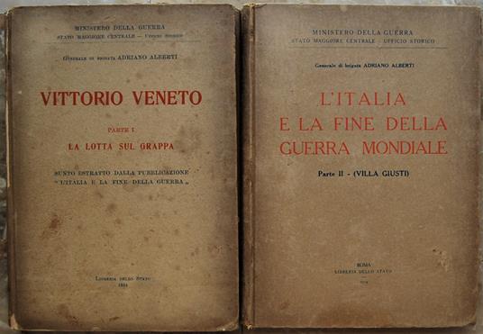 Vittorio Veneto. Parte I: La Lotta Sul Grappa. (Sunto Estratto Dalla Pubblicazione: L'Italia E La Fine Della Guerra. L'Italia E La Fine Della Guerra Mondiale. Parte Ii: Villa Giusti - copertina