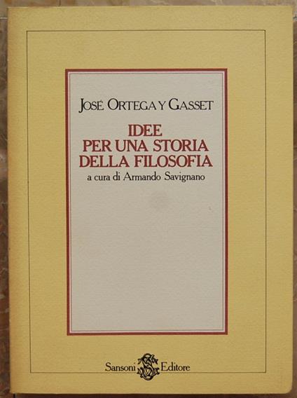 Idee Per Una Storia Della Filosofia - José Ortega y Gasset - copertina